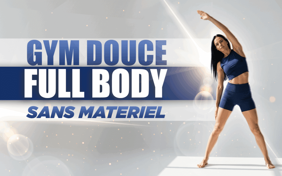 Gym Douce Full Body – 15 Minutes Sans Impact | Séance Complète à la Maison
